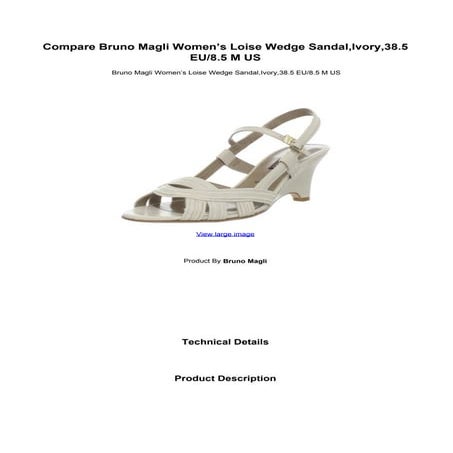 Compare bruno magli womens loise wedge sandal ivory38.5 eu8.5 m us