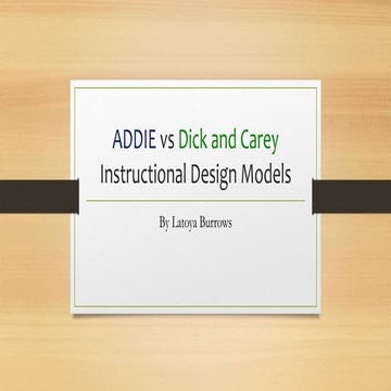 Compare & Contrast ADDIE and Dick and Carey Models