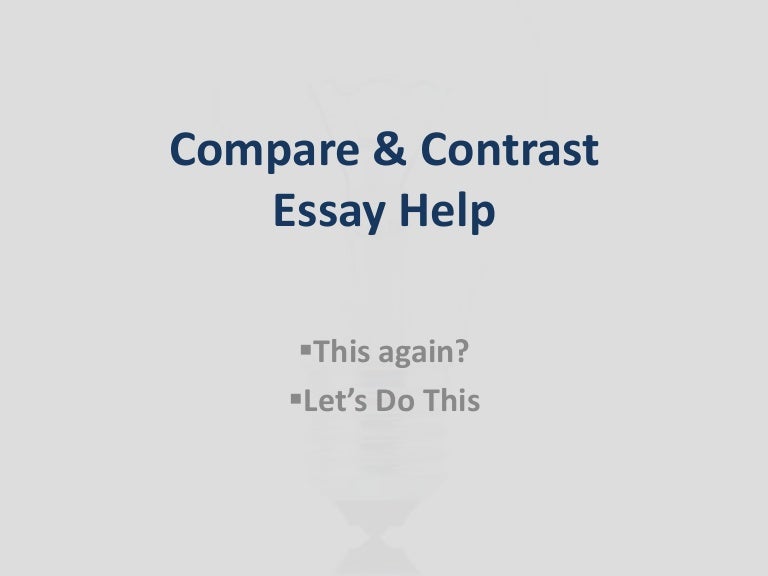 essay help compare and contrast