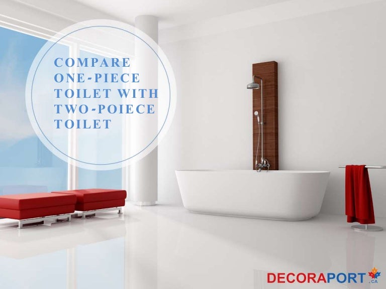 Compare One Pieces With Two Piece Toilet
