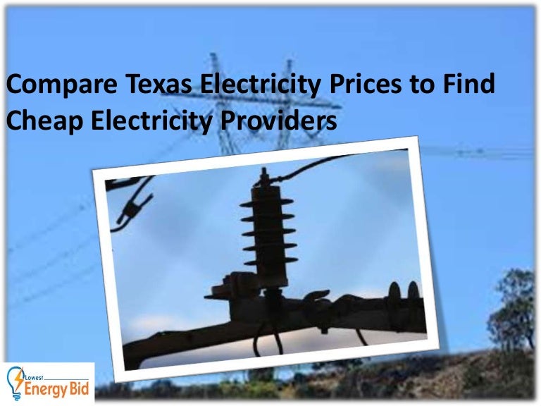 Compare Texas Electricity Prices to Find Cheap Electricity provider