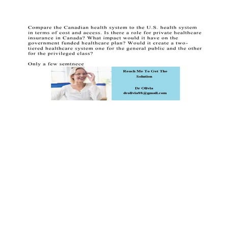 Compare the Canadian health system to the U.S. health system in term.docx