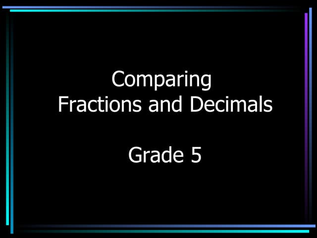 Comparing fractions and decimals