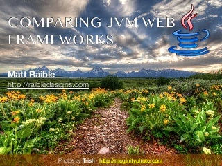 Comparing JVM Web Frameworks - Jfokus 2012