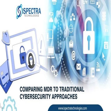 Comparing MDR to Traditional Cybersecurity Approaches.pptx