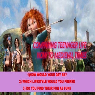 Comparing Modern to Medieval Teenag...