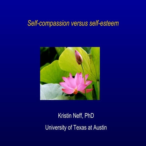 Comparing self   compassion and self - esteem