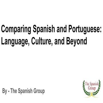 Comparing Spanish and Portuguese: Language, Culture, and Beyond