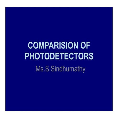 COMPARISION OF PHOTODETECTORS.pptx
