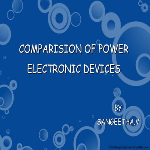 Comparision of power electronic devices
