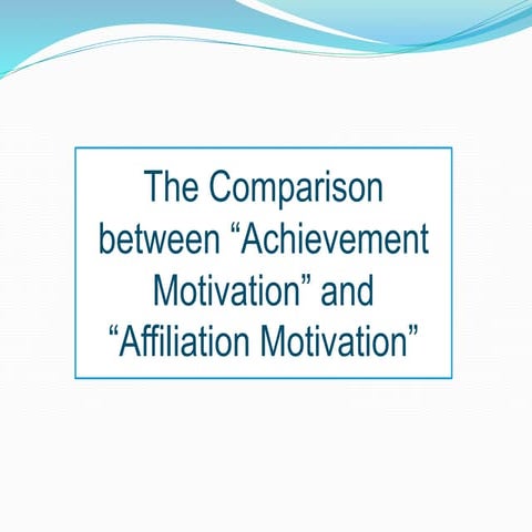 Achievement Motivation and Affiliation Motivation