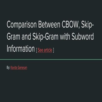 Comparison between cbow, skip gram and skip-gram with subword information