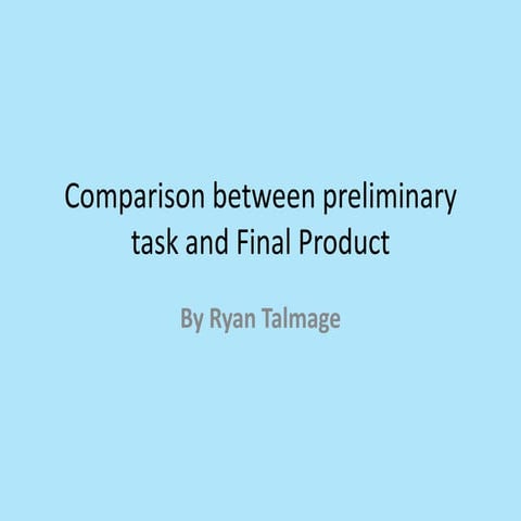 Comparison between preliminary task and final product