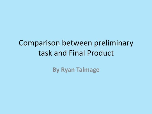 Comparison between preliminary task and final product