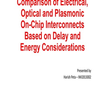 Comparison of electrical, optical and plasmonic on chip interconnects