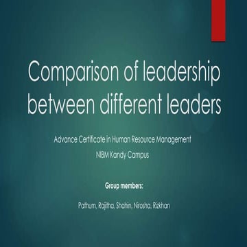 Leadership: Comparison of leadership between different leaders