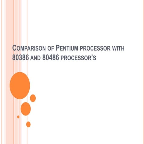 Comparison of pentium processor with  80386 and 80486