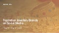 Comparison of Top Indian Jewellery Brands on Social Media