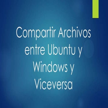 Compartir archivos entre ubuntu y windows y viceversa
