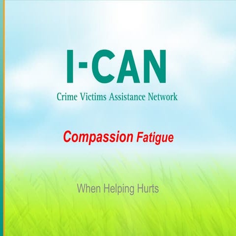 Christine Ward: Compassion Fatigue: When Helping Hurts | PPT