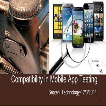 Compatibility in mobile testing | PPT