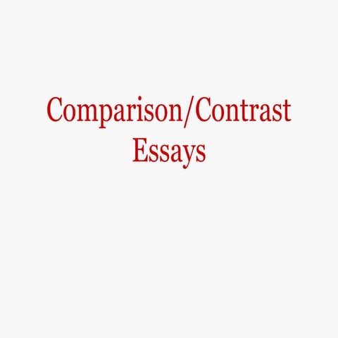 Comparison/Contrast Essays