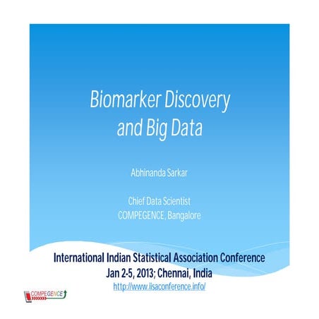 Compegence: Dr Abhinanda Sarkar - Biomarker Discovery and Big Data_Statistical Association Conference_2013_Jan