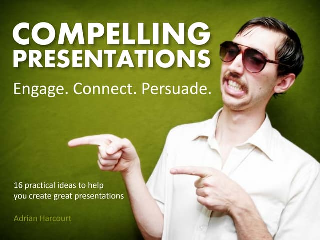 Compelling Presentations