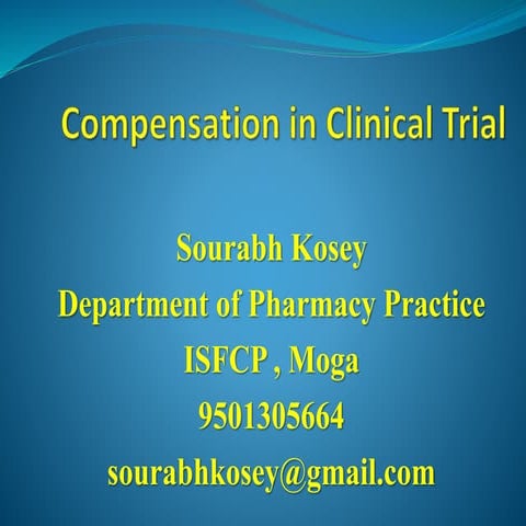 Compensation guidelines in clinical trials by sourabh kosey