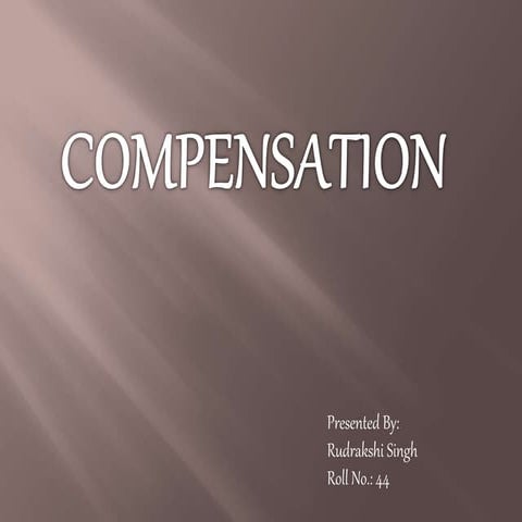 Compensationppt 140507052426-phpapp02