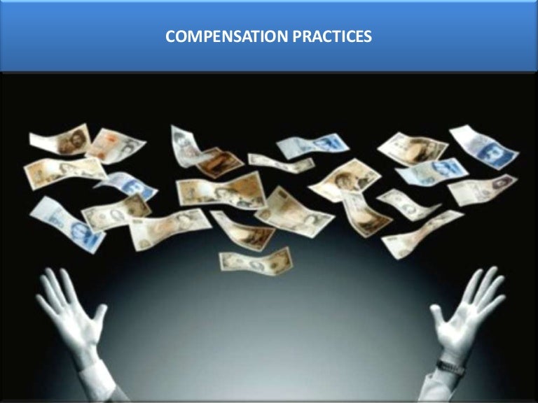 Compensation practices
