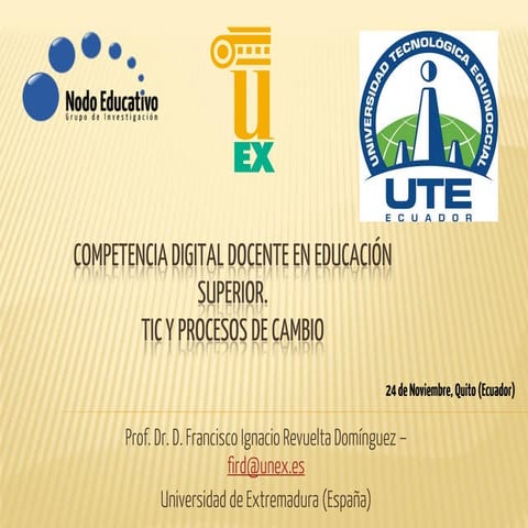 Competencia digital en educación superior. Tic y procesos de cambio.