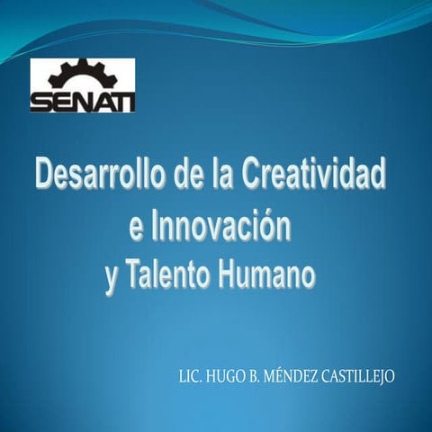 Competencias desarrollo de la creatividad e innovación y talento humano-