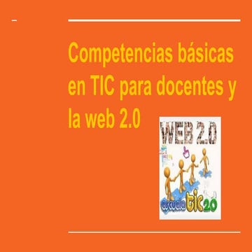 Competencias básicas en tic para docentes y la web 2.0