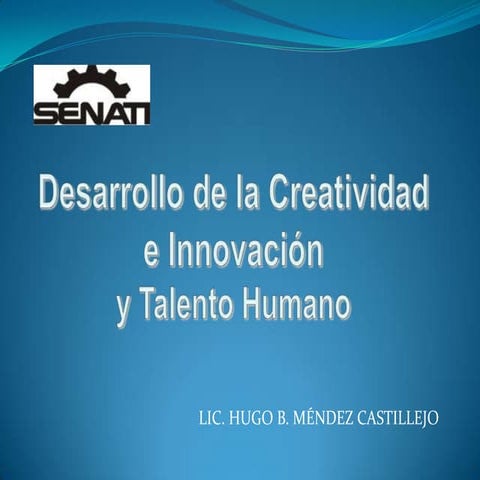 Competencias desarrollo de la creatividad e innovación y talento humano