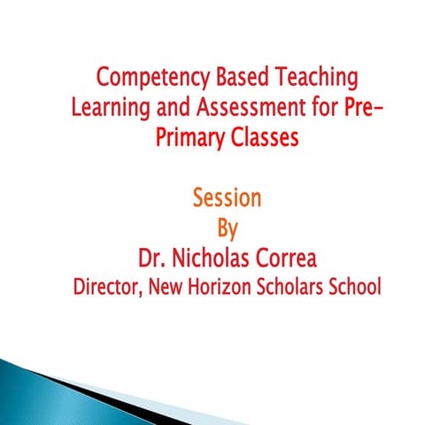 Competencies for Pre- School  by Dr. Nicholas Correa