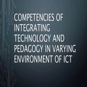 Competencies of integrating technology and pedagogy in varying