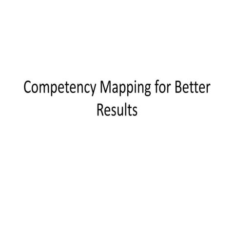 Competency Mapping for Better Results.ppt