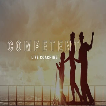 Competent Life Coaching | PPTX
