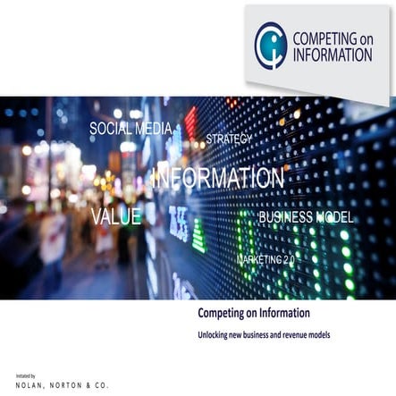 Competing on information   unlocking new business and revenue models