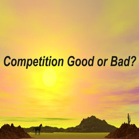 Competition Good Or Bad