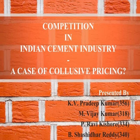 Competition in indian cement industry a case of collusive