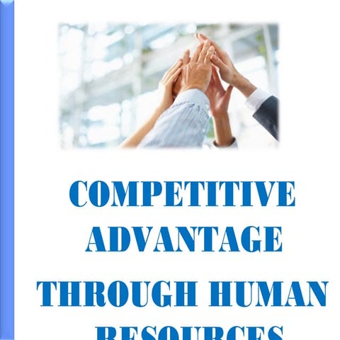 Competitive advantage through Human Resource