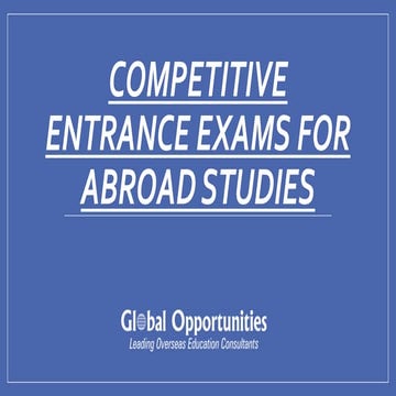 Competitive Entrance Exams for Abroad Studies | PPTX