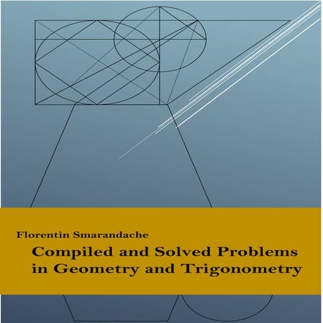 Compiled and solved problems in geometry and trigonometry,F.Smaradanhe