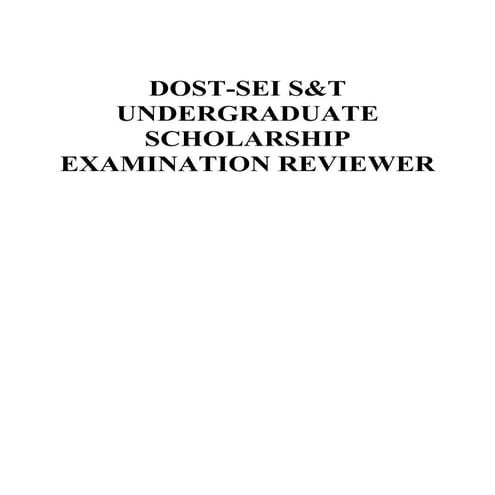 COMPILED REVIEWER FOR DOST-SEI S&T UNDERGRADUATE SCHOLARSHIP EXAMINATION.pdf