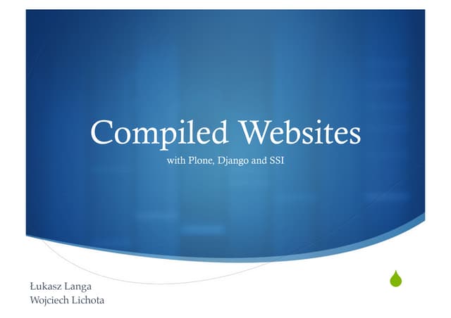 Compiled Websites with Plone, Django, Xapian and SSI