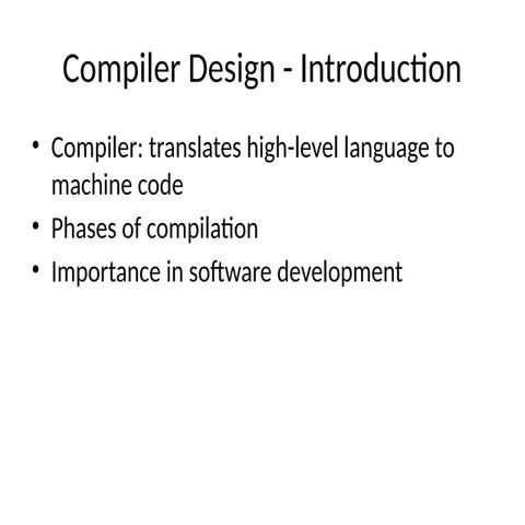 Comprehensive Introduction to Compiler Design and Its Phases | PPTX