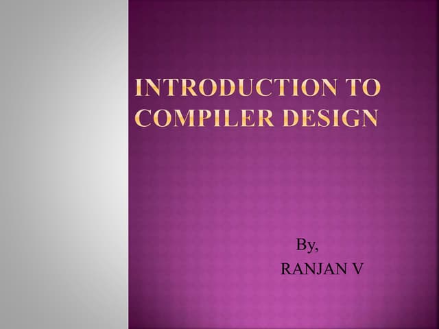 compiler introduction vtu syllabus 1st chapter.pptx