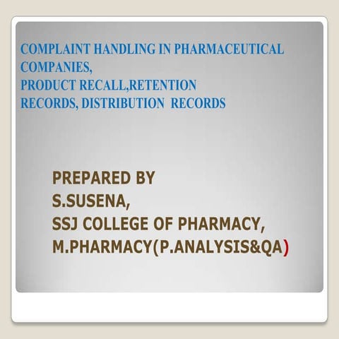 Complaint handling in pharmaceutical companies,product recall,retention recor...